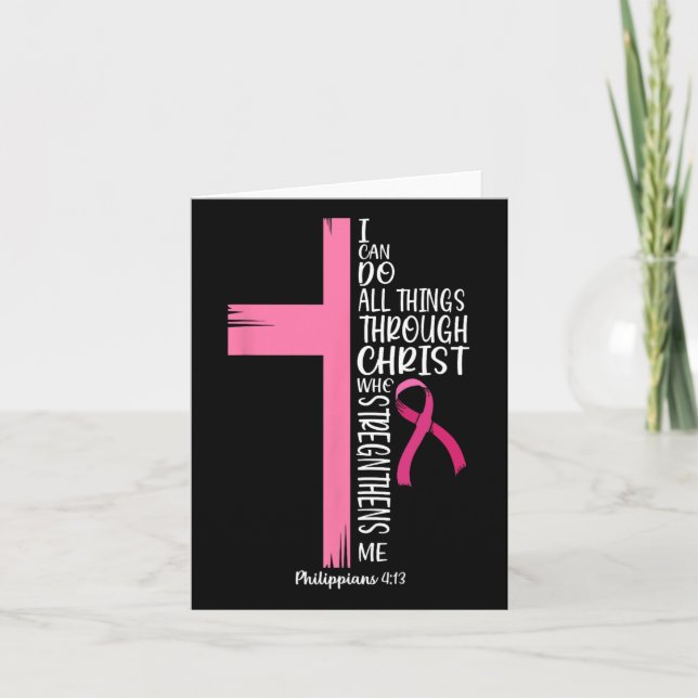 I Can Do All Things Through Christ Breast Cancer A Card (Front)