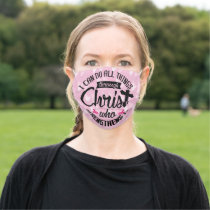 I can do all things through Christ Breast Cancer Adult Cloth Face Mask