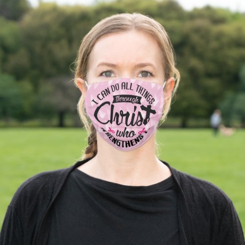 I can do all things through Christ Breast Cancer Adult Cloth Face Mask