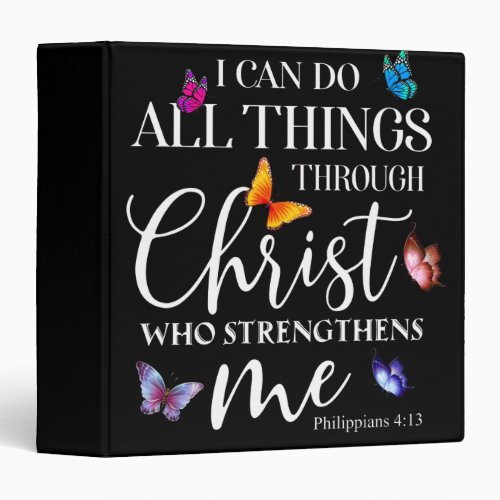 I Can Do All Things Through Christ Butterfly Art 3 Ring Binder