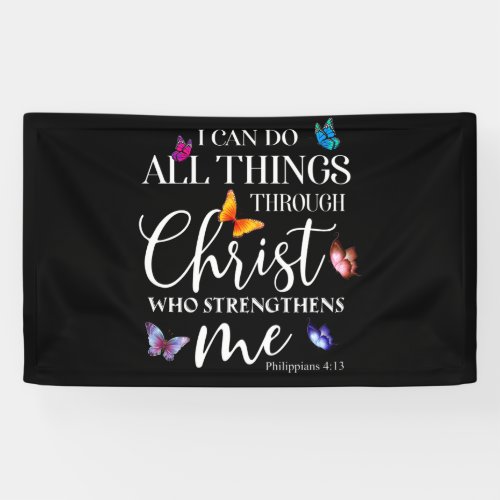 I Can Do All Things Through Christ Butterfly Art Banner