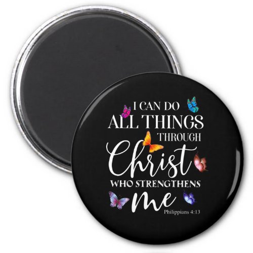 I Can Do All Things Through Christ Butterfly Art Magnet