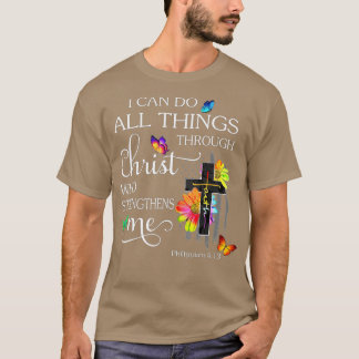 I Can Do All Things Through Christ Butterfly Art - T-Shirt