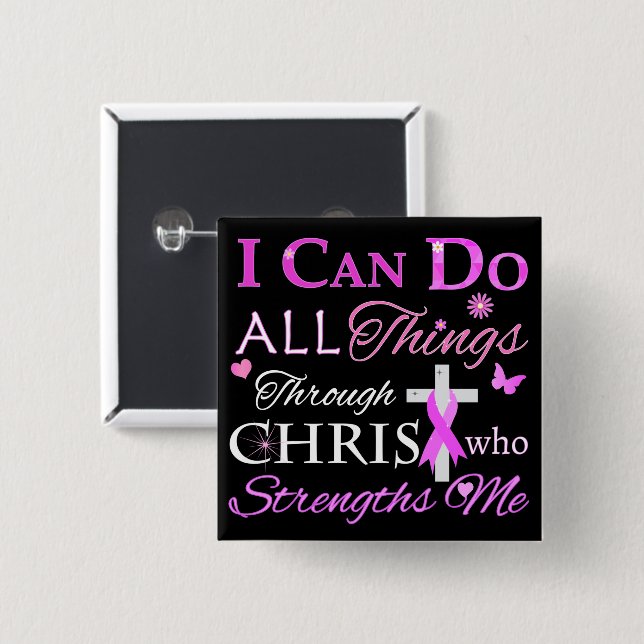I CAN DO ALL Things Through CHRIST Button (Front & Back)