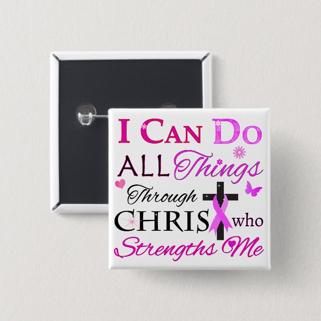 I CAN DO ALL Things Through CHRIST Button (Front & Back)