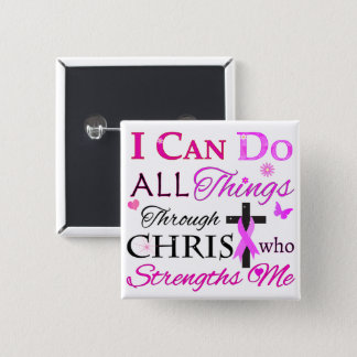 I CAN DO ALL Things Through CHRIST Button