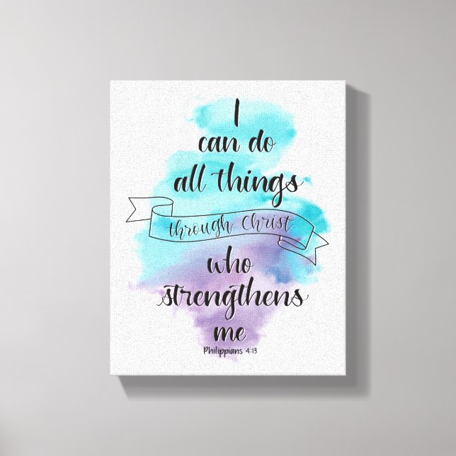 I can do all things through Christ  Canvas Print (Front)