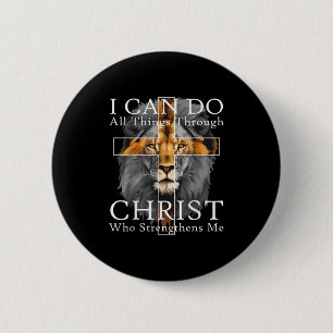 I Can Do All Things Through Christ Christian Lion Button