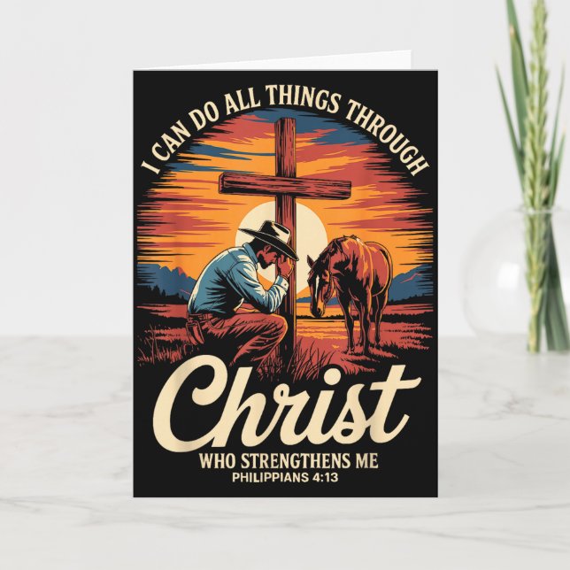 I Can Do All Things Through Christ Cowboy Christia Card (Front)
