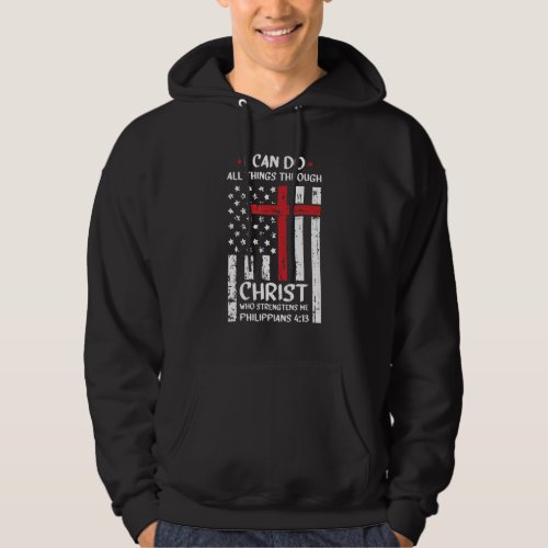 I Can Do All Things Through Christ Cross Christian Hoodie