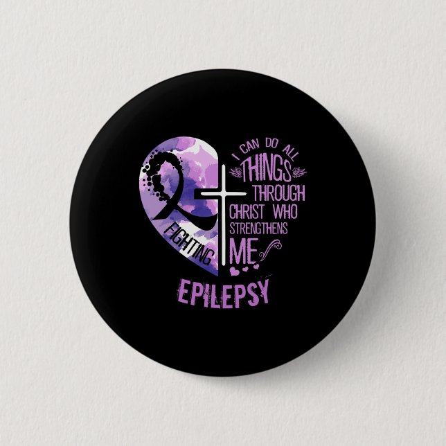I Can Do All Things Through Christ - Epilepsy Awar Button (Front)