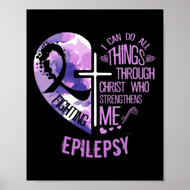 I Can Do All Things Through Christ - Epilepsy Awar Poster (Front)