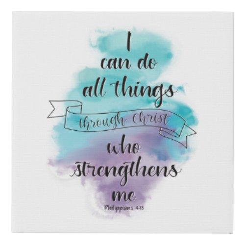 I can do all things through Christ Faux Canvas Print