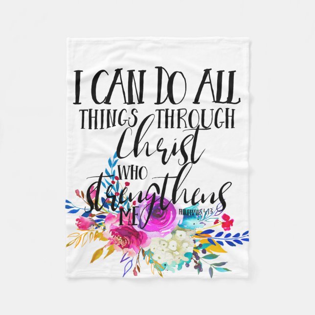 I Can Do All Things Through Christ Fleece Blanket (Front)