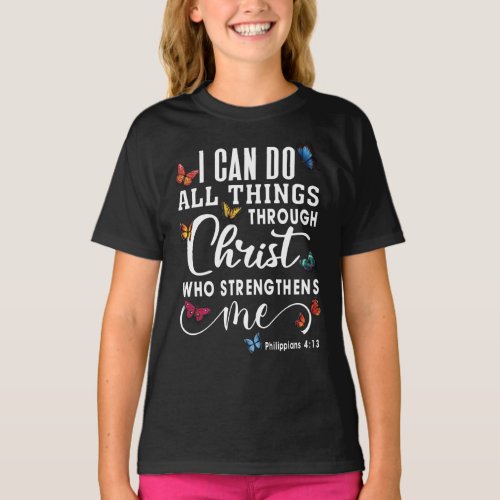 I can do all things through christ Girl T_Shirt