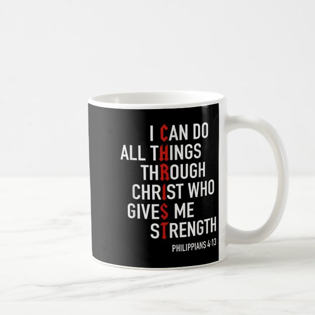 I Can Do All Things Through Christ God Christian B Coffee Mug (Right)