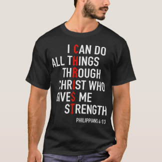 I Can Do All Things Through Christ God Christian B T-Shirt