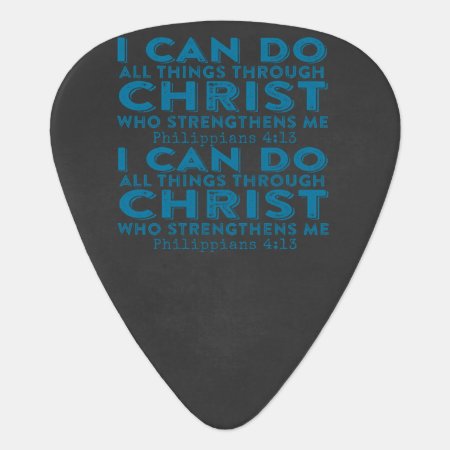 I Can Do All Things Through Christ Guitar Pick