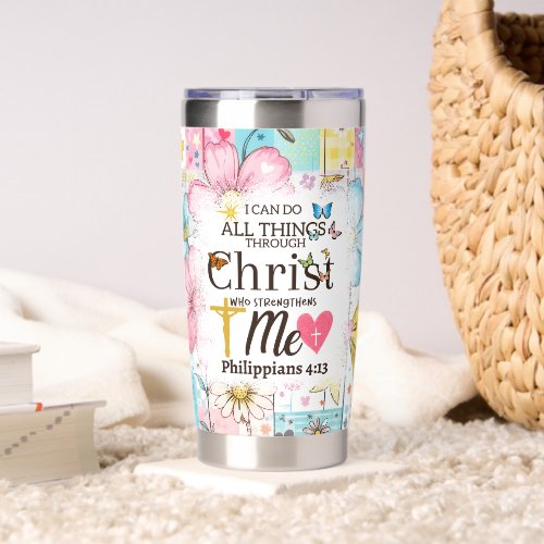 I Can Do All Things Through Christ Insulated Tumbler