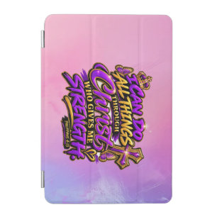 I can do all things through Christ iPad Mini Cover