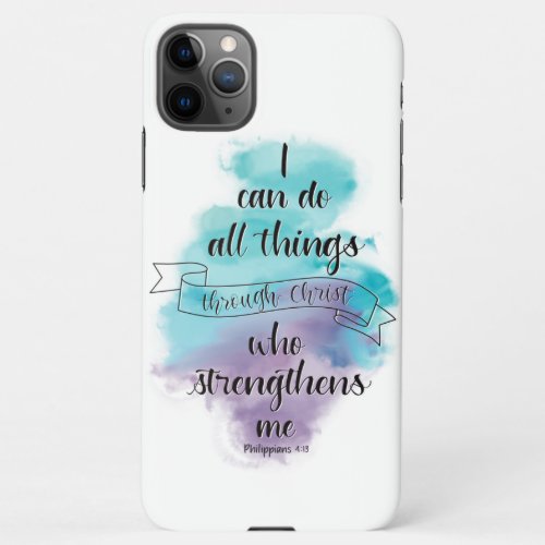 I can do all things through Christ iPhone 11Pro Max Case