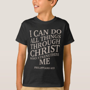 I Can Do All Things Through Christ Is King Christi T-Shirt