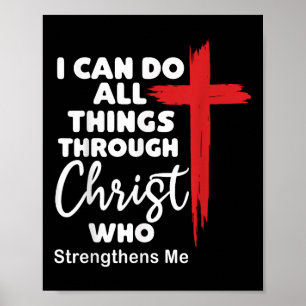 I Can Do All Things Through Christ Jesus Christian Poster