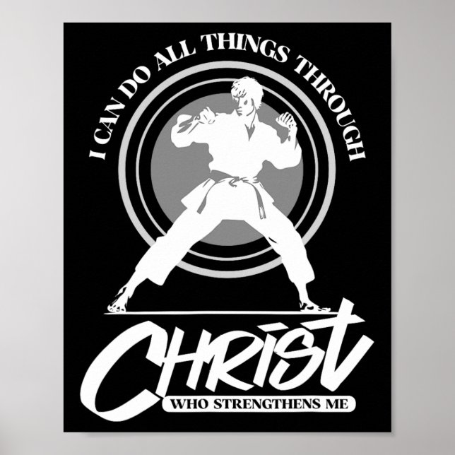 I Can Do All Things Through Christ - Karate Martia Poster (Front)