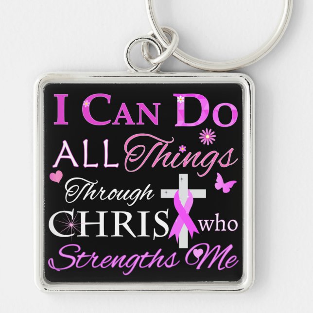I CAN DO ALL Things Through CHRIST Keychain (Front)