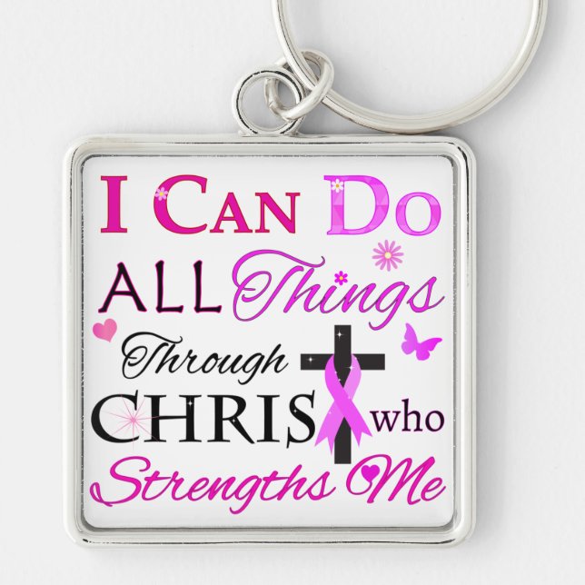 I CAN DO ALL Things Through CHRIST Keychain (Front)