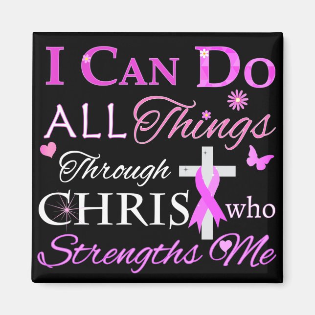 I CAN DO ALL Things Through CHRIST Magnet (Front)