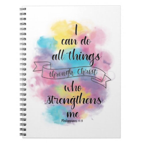 I can do all things through Christ  Notebook