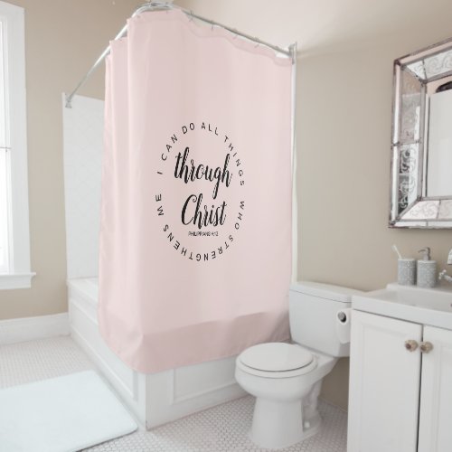 I Can Do All Things Through Christ Pastel Pink Shower Curtain