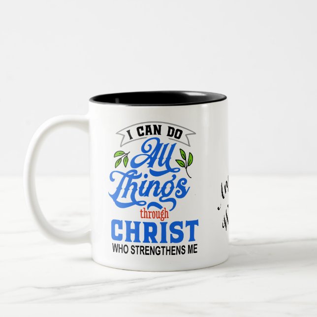 I can do all things through Christ - Personalize Two-Tone Coffee Mug (Left)