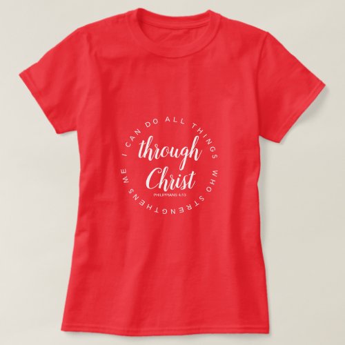 I Can Do All Things Through Christ Red  Black T_Shirt