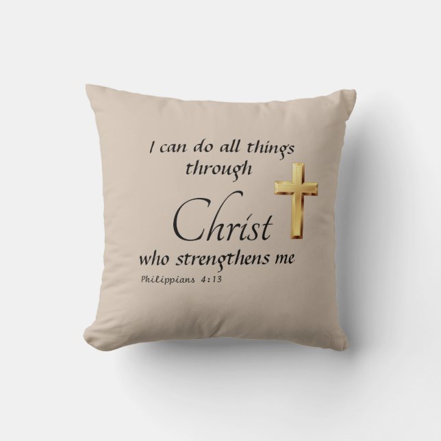 I can do all things through Christ Throw Pillow (Front)