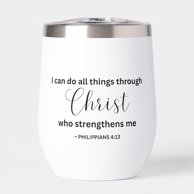 I Can Do All Things Through Christ - Tumbler (Front)