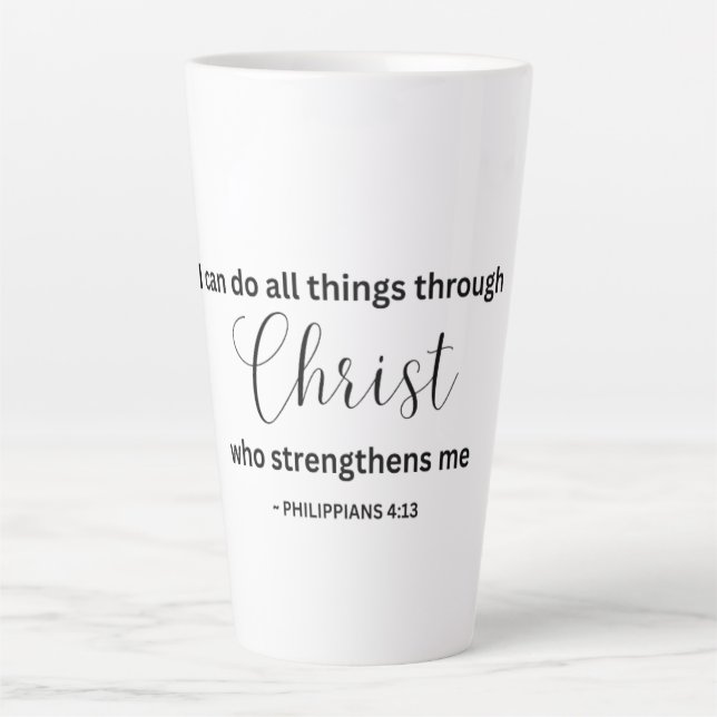I Can Do All Things Through Christ - Tumbler Latte Mug (Front)