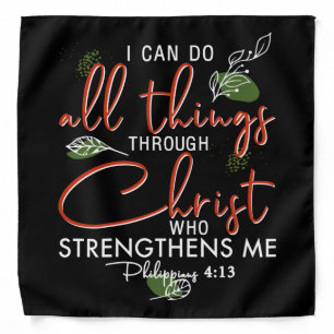 I Can Do All Things Through Christ Who Strengthens Bandana