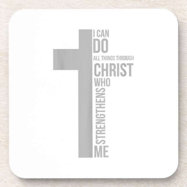 I Can Do All Things Through Christ Who Strengthens Beverage Coaster (Front)
