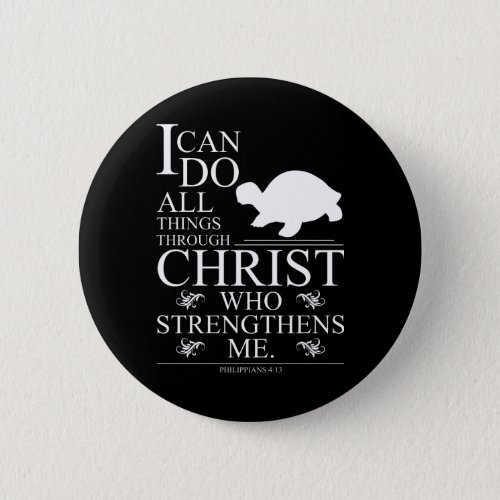 I Can Do ALl Things Through Christ Who Strengthens Button