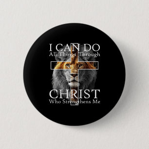 I Can Do All Things Through Christ Who Strengthens Button