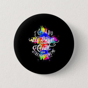 I Can Do All Things Through Christ Who Strengthens Button