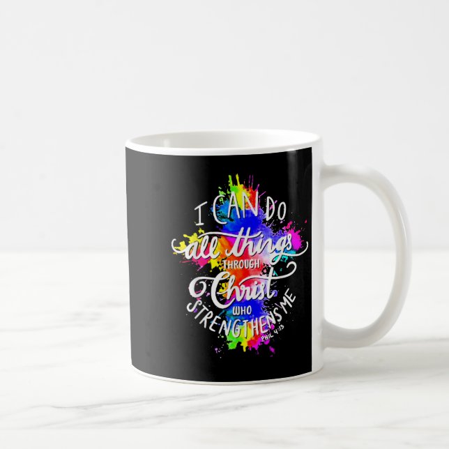 I Can Do All Things Through Christ Who Strengthens Coffee Mug (Right)
