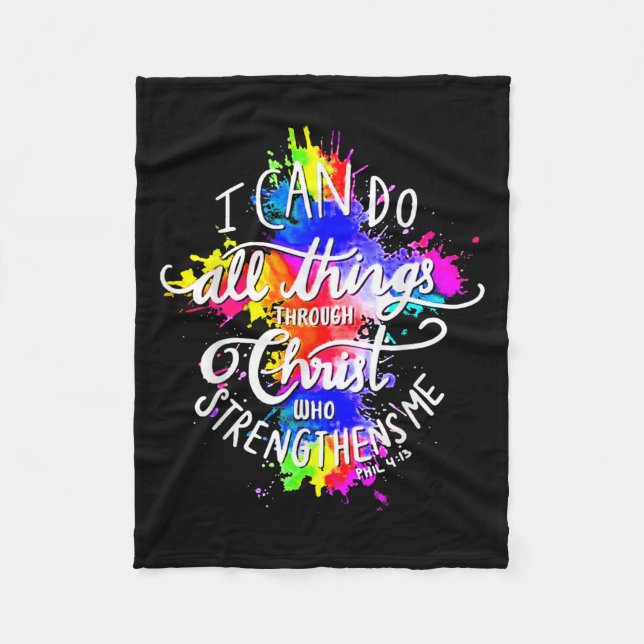 I Can Do All Things Through Christ Who Strengthens Fleece Blanket (Front)