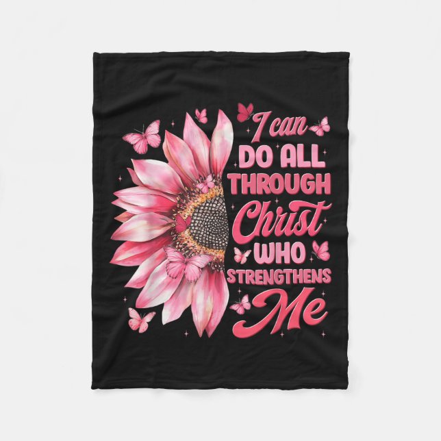 I Can Do All Things Through Christ Who Strengthens Fleece Blanket (Front)