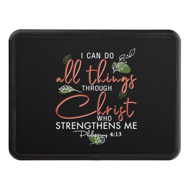 I Can Do All Things Through Christ Who Strengthens Hitch Cover (Front)