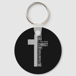 I Can Do All Things Through Christ Who Strengthens Keychain