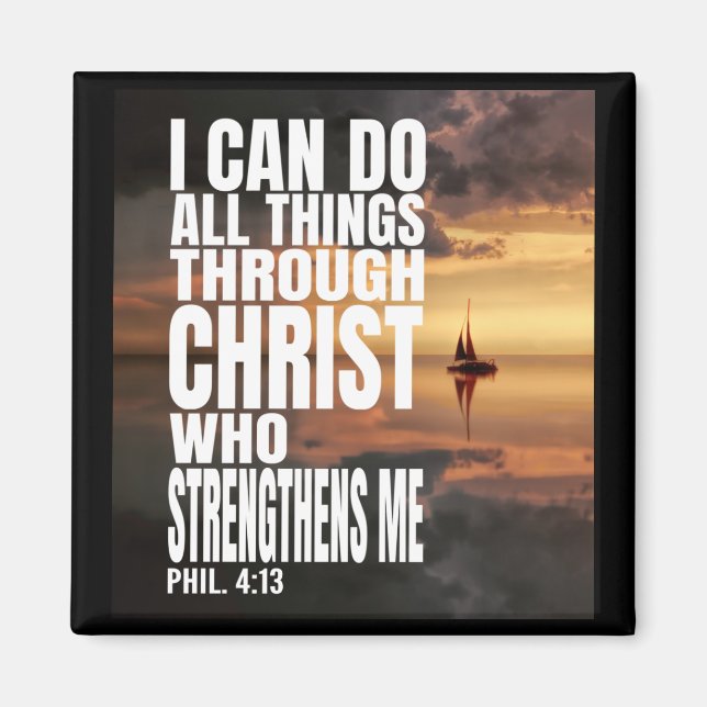 I CAN DO ALL THINGS THROUGH CHRIST WHO STRENGTHENS MAGNET (Front)