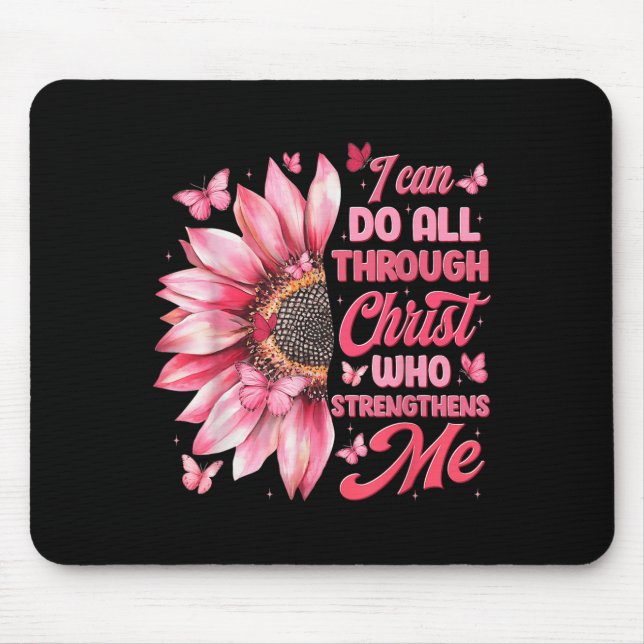 I Can Do All Things Through Christ Who Strengthens Mouse Pad (Front)
